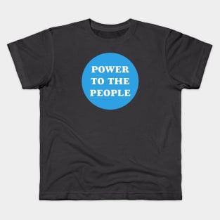 Power To The People Kids T-Shirt